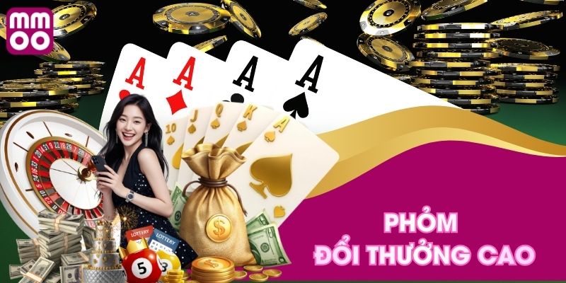 Phỏm đổi thưởng cao