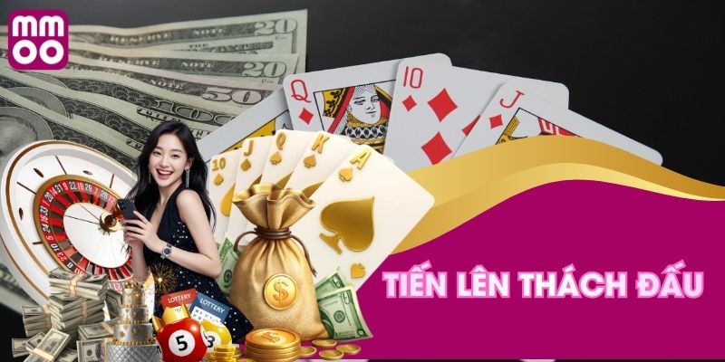 Tiến lên thách đấu